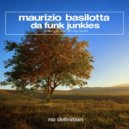 Maurizio Basilotta & Da Funk Junkies - Gotta Get You Off My Mind