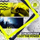 Chicken Paw - I Got The Power