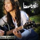 Berta Moraes - Vou Confiar ()