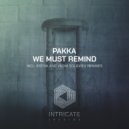 Pakka - We Must Remind