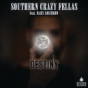 Southern Crazy Fellas, Mary Loscerbo - Destiny