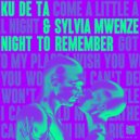 Ku De Ta & Sylvia Mwenze - Night To Remember