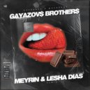 GAYAZOV$ BROTHER$ - Клубника В Шоколаде