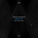 David Phoenix & Peku & Bluntac - Deploy