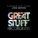 Flashmob ft. Liu Bei - Long Before