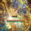 yugaavatara - mood (Mix 2021)