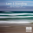 Last 2 Standing - All It Takes