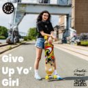 Steve Marks, Charlie Mansell - Give Up Yo' Girl