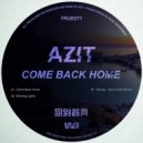 Azit - Come Back Home