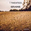 1 Twenties - Grains