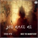 Steve Otto ft. Obed The Magnificent - You Make Me