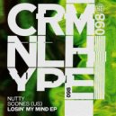 Nutty, Scones (US) - Losin' My Mind