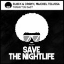 Block & Crown, Maickel Telussa - Thank You Baby (Original Mix)