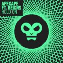 Apexape Ft. Reigns - Hold On