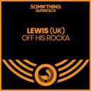 Lewis (UK) - Off His Rocka