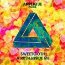 Sweetooth - A Rush Inside Me