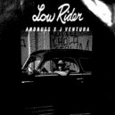 Andruss & J Ventura - Low Rider (Original Mix)