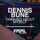 Dennis Bune - Thinking About Myself