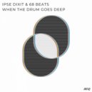 IPSE DIXIT & 68 Beats - When The Drum Goes Deep