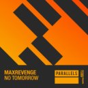 MaxRevenge - No Tomorrow