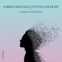 Carmen Gonzalez, Yvette Lindquist - Power In Your Soul
