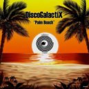 DiscoGalactiX - Palm Beach