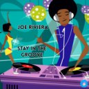 Joe Riviera - Stay In The Groove