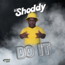 Dj Shoddy - Do It