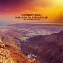 Demented Soul - Message to Eternity (Original Mix)
