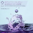 Static Guru - A Drop Of Hope (One Arc Degree Remix)
