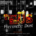 Hermetic Dust & Alex Tasty - They See Us (Alex Tasty Remix)