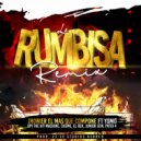 Jhonier El Mas Que Compone & Cheme & El Dek & Junior Jein & Patio 4 & Yomo & Opi the Hit Machine - La Rumbisa (feat. Cheme, El Dek, Junior Jein, Patio 4, Yomo & Opi the Hit Machine) (Remix)