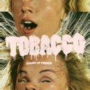 TOBACCO - Get My Nails Did