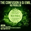The Confusion & Dj Emil & Brain First - No Problem (Brain First Remix)