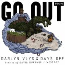 Darlyn Vlys & Days Off & David Durango - Go Out (David Durango Remix)
