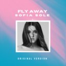 Sofia Sole - FLY AWAY (Original Mix)