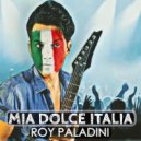 Roy Paladini & Marco Ferracini - Mia dolce Italia (feat. Marco Ferracini) (Techno Version)