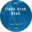 Flash Grab Road & D-Click - Small Hole (D-Click Remix)