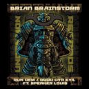 Brian Brainstorm - Run Dem
