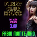 Fabio Montejano - InDaClub #10 / Funky Club House ()