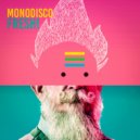 Monodisco - Fresh! (Original Mix)