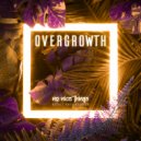No Nice Things - Overgrowth (Original Mix)