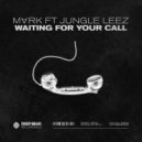 M∀RK & Jungle Leez - Waiting for Your Call (feat. Jungle Leez) (Radio Edit)