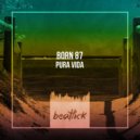Born 87 - Pura Vida
