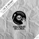 Block & Crown - Makes Me Love You