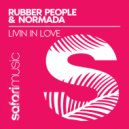 Rubber People & Normada - Livin In Love