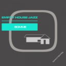 Empty House Jazz - Somme ()