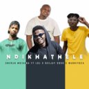 Snerah Mbidana & LGL & Deejay Soso & Mabhiyoza - Ndikhathele (feat. LGL, Deejay Soso & Mabhiyoza) (Original Mix)