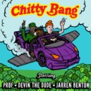 Prof & Devin The Dude & Jarren Benton - Chitty Bang ()