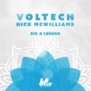 Voltech & Nick McWilliams - Die A Legend (Extended Mix)